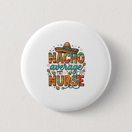 Nacho Average Nurse Fiesta Vector Shirt Ontwerp_1 Ronde Button 5,7 Cm (Voorkant)