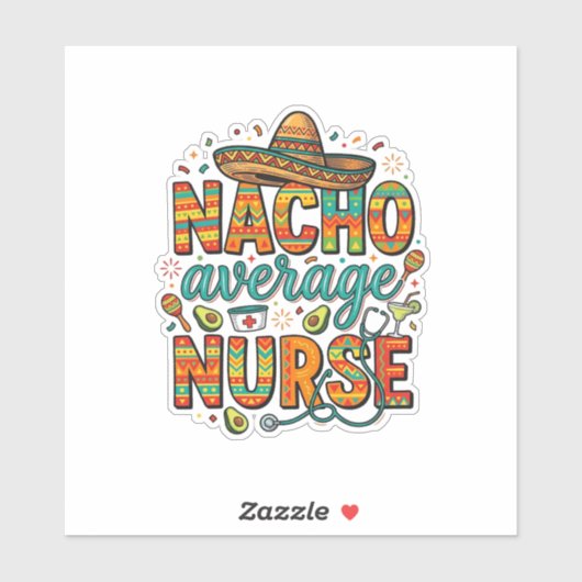Nacho Average Nurse Fiesta Vector Shirt Ontwerp_1 Sticker (Vel)