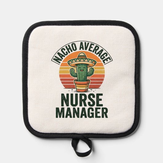 Nacho Average Nurse Manager Funny Cactus Shirt_1 Pannenlap (Voorkant)