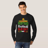 Nacho Average Old Guy Cinco De Mayo Mexican Fiesta T-shirt (Voorkant volledig)