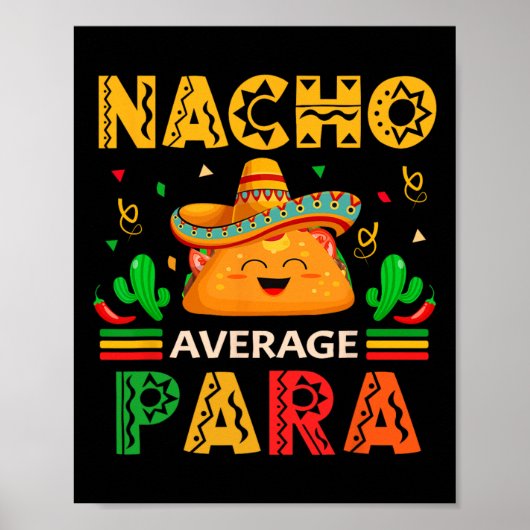 Nacho Average Para Cinco de Mayo Mexican Paraprofe Poster (Voorkant)