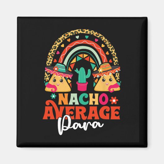 Nacho Average Paraprofessional Cinco De Mayo Mexic Magneet (Voorkant)