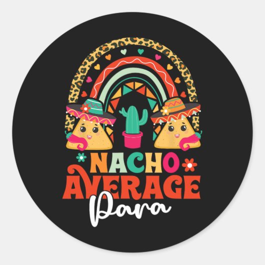 Nacho Average Paraprofessional Cinco De Mayo Mexic Ronde Sticker (Voorkant)