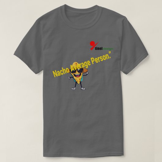 "Nacho Average Person" Fun Pun T-shirt (Design voorkant)
