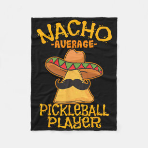 Nacho Average Pickleball Player Mexican Sport Cinc Fleece Deken