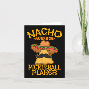 Nacho Average Pickleball Player Mexican Sport Cinc Kaart
