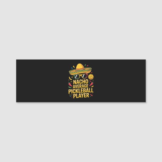 Nacho Average Pickleball Player Naamplaatje (Voorkant)
