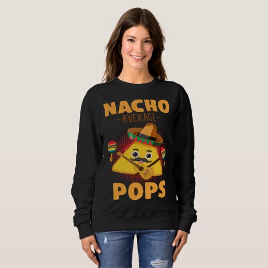 Nacho Average Pops Cinco De Mayo  Mexican Dads Hum Trui (Voorkant volledig)