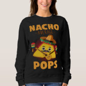 Nacho Average Pops Cinco De Mayo  Mexican Dads Hum Trui (Voorkant)