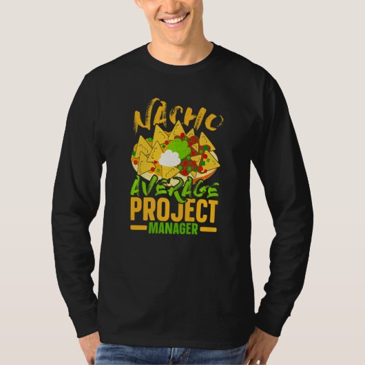 Nacho Average Project Manager Project Management M T-shirt (Voorkant)