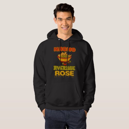 Nacho Average Rose Hoodie (Voorkant volledig)