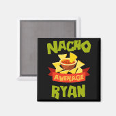 Nacho Average Ryan Grappige Verjaardag Persoonlijk Magneet (Voorkant / Achterkant)