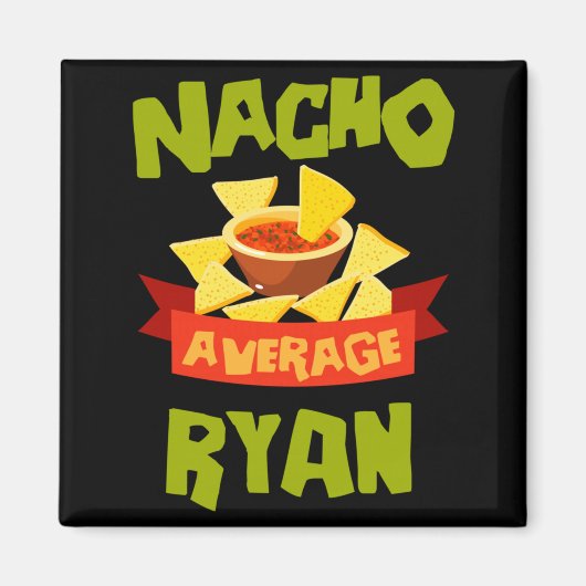 Nacho Average Ryan Grappige Verjaardag Persoonlijk Magneet (Voorkant)