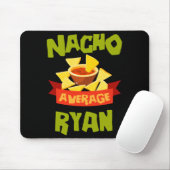 Nacho Average Ryan Grappige Verjaardag Persoonlijk Muismat (Met muis)