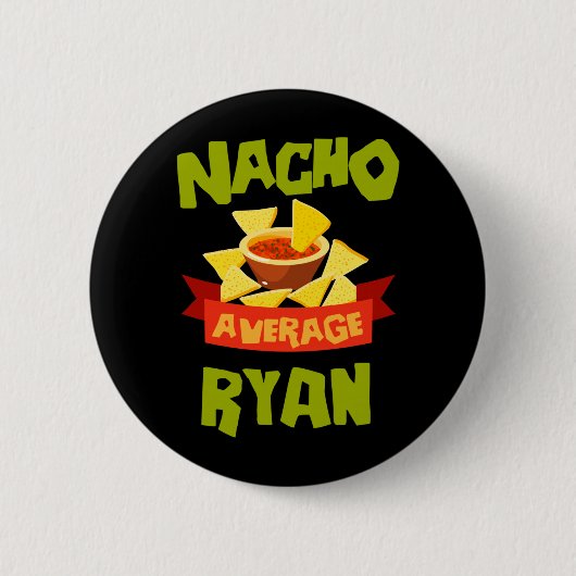 Nacho Average Ryan Grappige Verjaardag Persoonlijk Ronde Button 5,7 Cm (Voorkant)