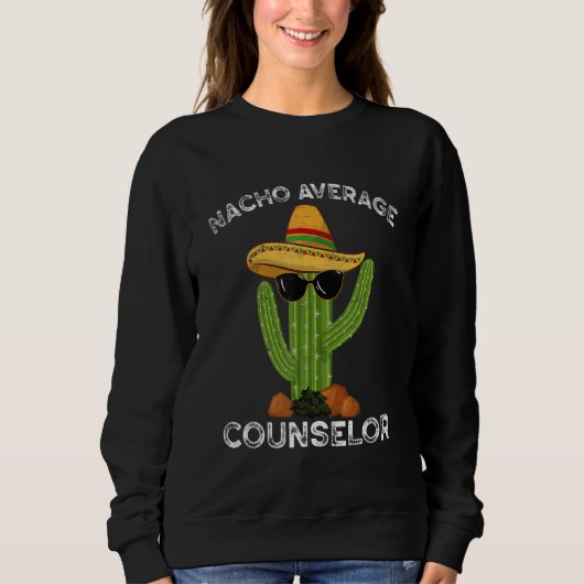 Nacho Average School Counselor Funny Mexican Cactu Trui (Voorkant)