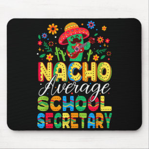 Nacho Average School Secretary Cinco De Mayo Muismat