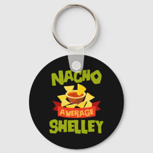 Nacho Average Shelley Grappige Verjaardag Persoonl Sleutelhanger