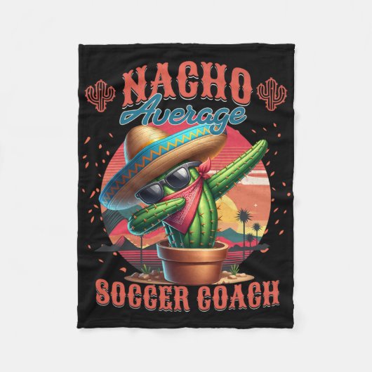 Nacho Average Soccer Coach Funny Instructor Traine Fleece Deken (Voorkant)