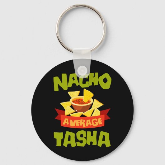 Nacho Average Tasha Funny Verjaardag Gepersonalise Sleutelhanger (Voorkant)
