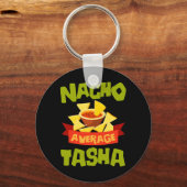 Nacho Average Tasha Funny Verjaardag Gepersonalise Sleutelhanger (Voorkant)