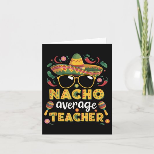 Nacho Average Teacher Apple Cinco De Mayo Teacher Kaart (Voorkant)