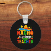 Nacho Average Teacher Apple Cinco De Mayo Teacher Sleutelhanger (Voorkant)