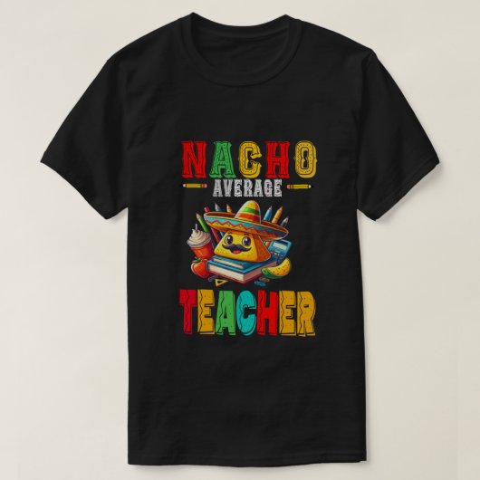 Nacho Average Teacher Apple Cinco De Mayo Teacher T-shirt (Design voorkant)