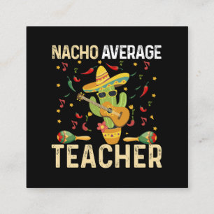 Nacho Average Teacher Cinco De Mayo Mexicaans Fees Vierkante Visitekaartje