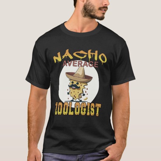 Nacho Average zoologist zoo appreciation week T-shirt (Voorkant)