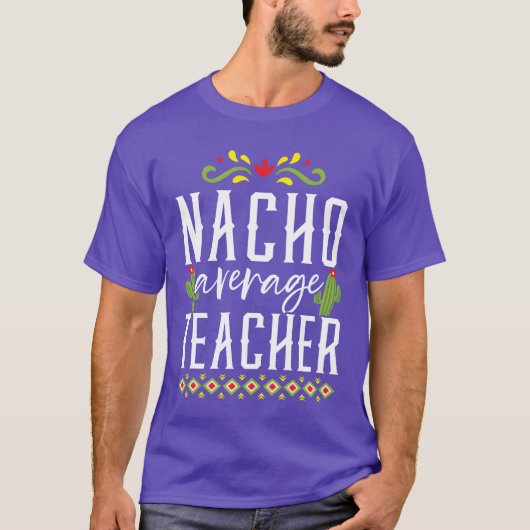 Nacho Averageeacher Meico Meican Cinco de Mayo ret T-shirt (Voorkant)