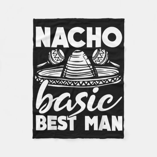 Nacho Basic Getuige Trouw Funny Bachelor Party Fleece Deken (Voorkant)