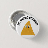 Nacho Business Funny Pun Ronde Button 3,2 Cm (Voorkant /achterkant)