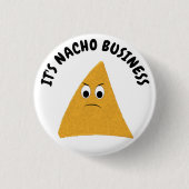 Nacho Business Funny Pun Ronde Button 3,2 Cm (Voorkant)