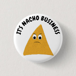 Nacho Business Funny Pun Ronde Button 3,2 Cm