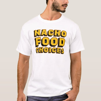 Nacho Food Choices Grappig Graphic Tshirt