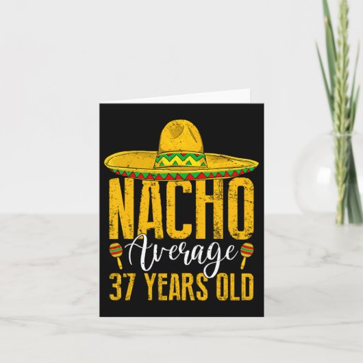 Nacho Gemiddeld 37 jaar oud 37e verjaardag Cinco d Kaart (Voorkant)
