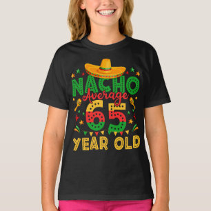 Nacho Gemiddeld 65 Jaar Oud Cinco de Mayo Meisje T-shirt