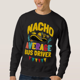 Nacho Gemiddeld buschauffeur Cinco de Mayo Matchin Trui