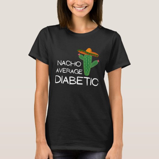 Nacho Gemiddeld Diabetisch Cinco de Mayo T-shirt (Voorkant)