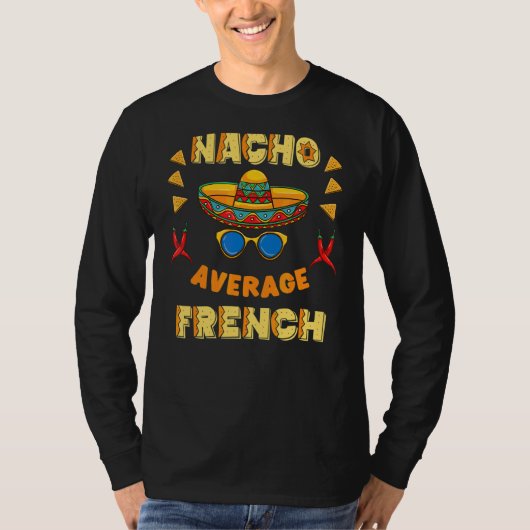 Nacho Gemiddeld Frans Cinco de Mayo T-shirt (Voorkant)