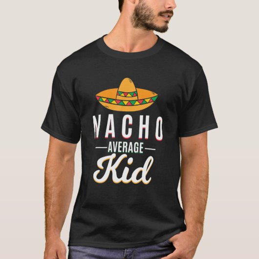 Nacho Gemiddeld Kind Cinco de Mayo Mexican Fiesta  T-shirt (Voorkant)