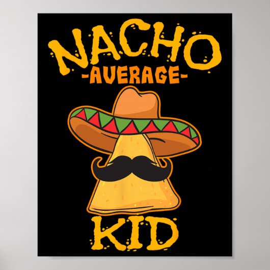 Nacho Gemiddeld Kind Kind Kind Jongen Toddler Cinc Poster (Voorkant)