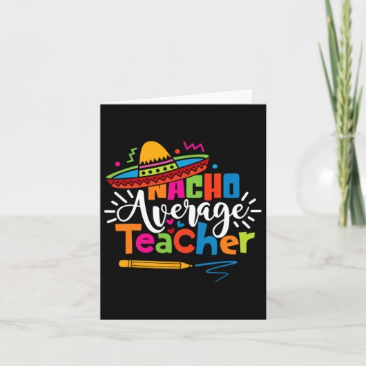 Nacho Gemiddeld Leraar Cinco De Mayo Fiesta Mexica Kaart (Voorkant)
