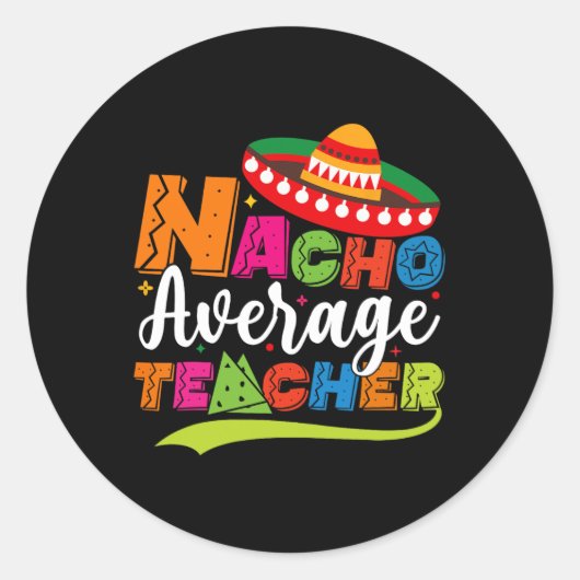 Nacho Gemiddeld Leraar Cinco De Mayo Fiesta Mexica Ronde Sticker (Voorkant)