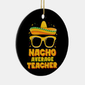 Nacho Gemiddeld Leraar Cinco De Mayo Matching Keramisch Ornament (Rechts)