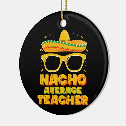 Nacho Gemiddeld Leraar Cinco De Mayo Matching Keramisch Ornament (Links)