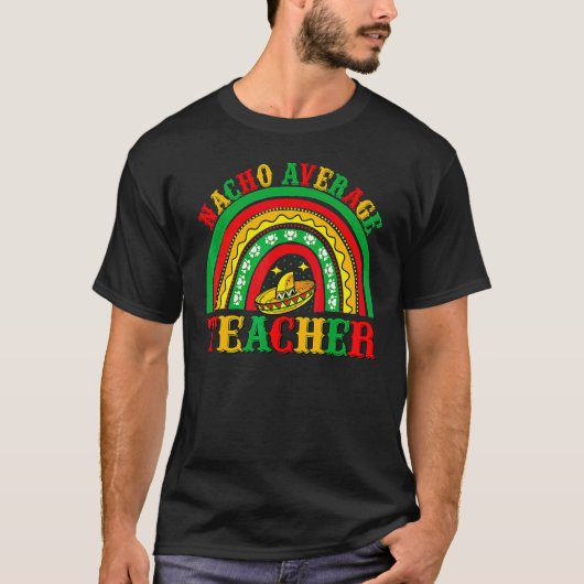 Nacho Gemiddeld Leraar Cinco De Mayo Poncho Pet Ra T-shirt (Voorkant)