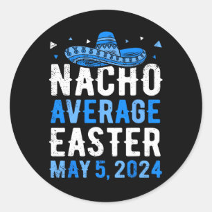 Nacho gemiddeld Pasen Funny Cinco De Mayo Griekse Ronde Sticker