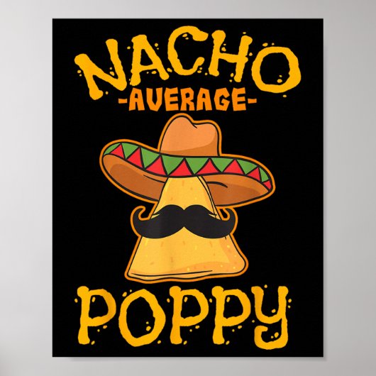Nacho Gemiddeld Poppy Vader Papa Papa De Cinco Poster (Voorkant)